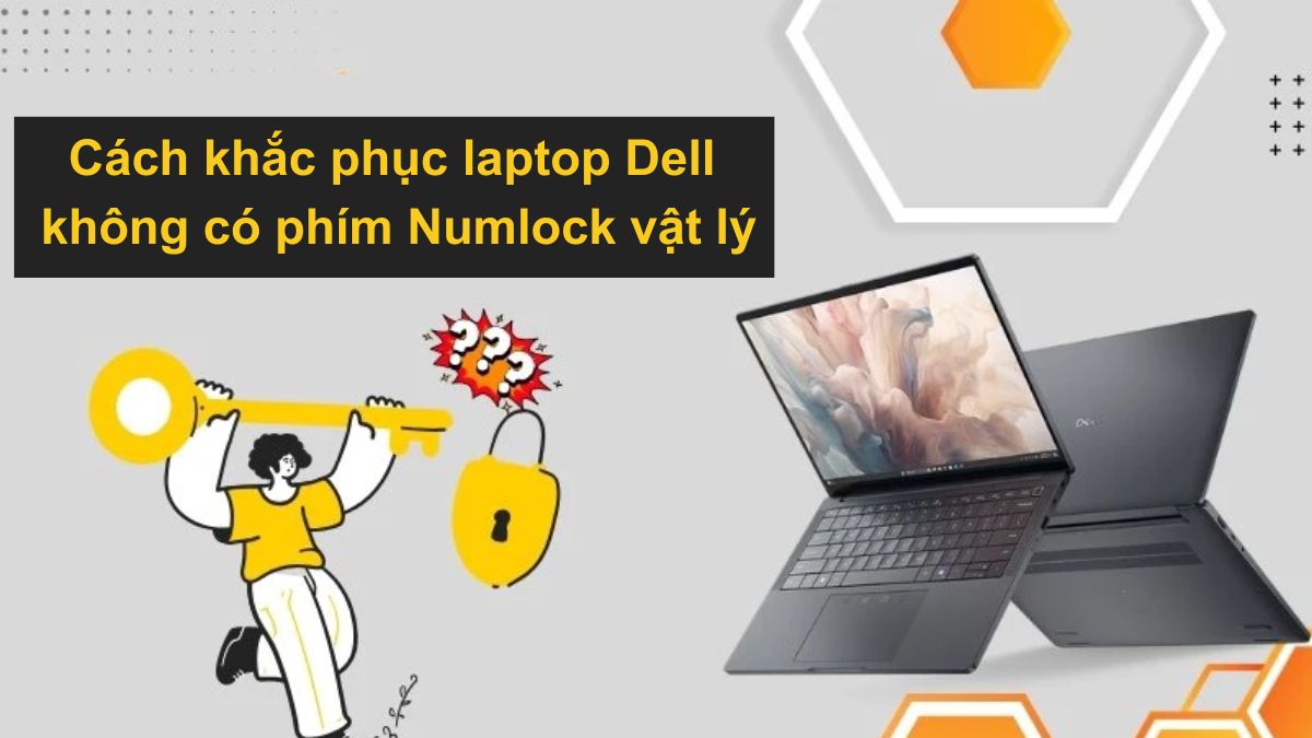 Cách khắc phục laptop Dell không có phím Numlock vật lý